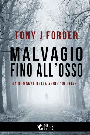 [DI Bliss 01] • Malvagio Fino All'osso